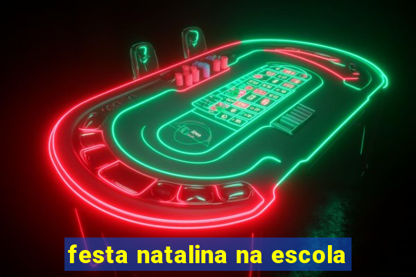 festa natalina na escola